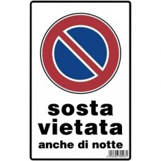 CARTELLO SOSTA VIETATA ANCHE DI NOTTE