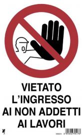 CARTELLO PLAS. VIETATO L'INGRESSO AI NON ADDETTI AI LAVORI